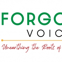 FORGOTTEN VOICES - UNEARTHING THE ROOTS OF AMERICAN MUSIC to be Presented by…