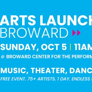 Arts Launch Broward to Take Place at Broward Center for the Performing Arts.