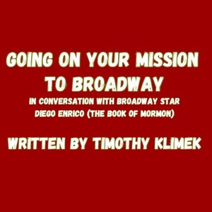 Student Blog: Going on your Mission to Broadway: In Conversation with Broadway Star Diego  Photo