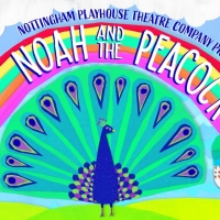 Nottingham Playhouse's Live Zoom Family Show NOAH AND THE PEACOCK Returns By Popular  Photo