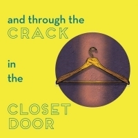 AND THROUGH THE CRACK IN THE CLOSET DOOR To Be Presented At The Corkscrew Theater Fes Video