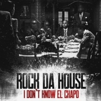 Rock Da House Drops 'I Don't Know El Chapo' Photo
