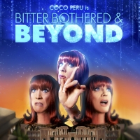 Coco Peru to Present BITTER BOTHERED & BEYOND at Birdland Photo