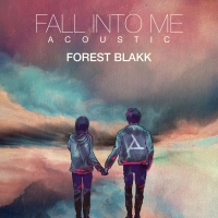 Forest Blakk Releases 'Fall Into Me' Acoustic Version Photo