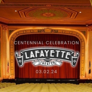 Previews: THE LAFAYETTE THEATER CELEBRATES 100 YEARS! at Lafayette Theater, Suffern Photo