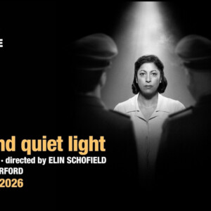Video: Trailer Released For A SMALL AND QUIET LIGHT at Orange Tree Theatre Photo