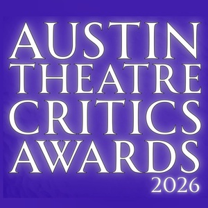 Nominations Announced For The 2026 Austin Theatre Critics Awards Interview