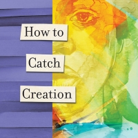 BWW Review: HOW TO CATCH CREATION at Geva Theatre Photo