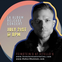 Entertainer Robert Bannon Will Make His Feinsteins at Vitello's Debut To Celebrate…