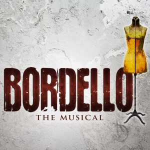 Cast and Public Workshops Set For New Musical BORDELLO Photo