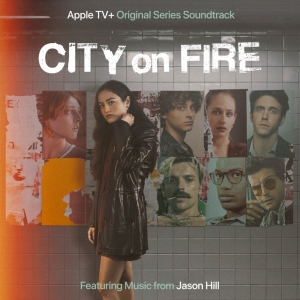 CITY ON FIRE Soundtrack With Slow Pulp, Muzz, Been Stellar & More to Drop Friday Photo
