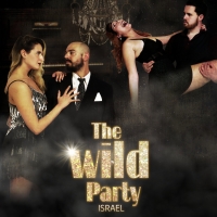 THE WILD PARTY Will Have Israeli Premiere This Month Photo