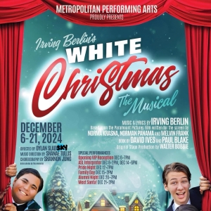 Metropolitan Performing Arts Presents Irving Berlins WHITE CHRISTMAS Photo