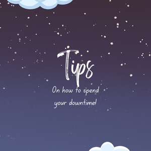 Student Blog: Tips on How to Spend Your Downtime Photo