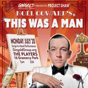 THIS WAS A MAN to Receive First NYC Presentation in 100 Years at Gingold Theatrical G Photo
