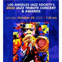 Los Angeles Jazz Society Tribute and Awards to Be Held Later This Month