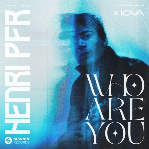 Henri Pfr & Iova Drop Pop Dance Anthem 'Who Are You' Photo