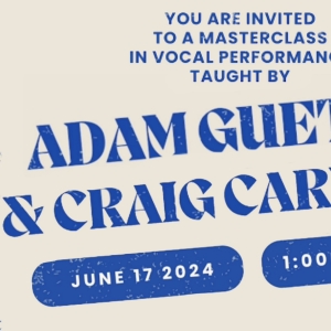 Adam Guettel and Craig Carnelia Will Teach Vocal Performance Masterclass Video