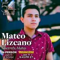 Broadway Actor Mateo Lizcano To Make Solo 54 Below Debut With SINCERELY, MATEO Photo