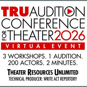 Theater Resources Unlimited to Present TRU Audition Conference ACT26 Photo