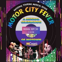 MOTOR CITY FEVER: A Musical Celebration Of Motown to be Presented at Cheney Hall