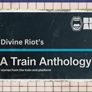 Divine Riot to Present World Premiere of THE A TRAIN ANTHOLOGY Photo