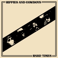 Nashville's Hippies And Cowboys Releases New Single 'Hard Times' Photo