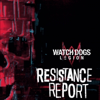 WATCH DOGS: LEGION: RESISTANCE REPORT Goes Inside the Immersive World of Watch Dogs L Photo