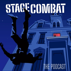 Stage Combat: The Podcast to Return For Season 3 This Summer Photo