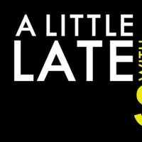 Listings Announced For A LITTLE LATE WITH LILLY SINGH August 13-21