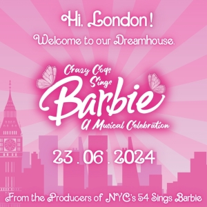CRAZY COQS SINGS BARBIE: A MUSICAL CELEBRATION Comes To Crazy Coqs/Brasserie Zedel