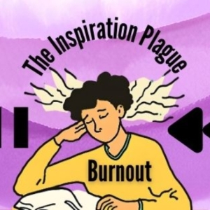 Student Blog: The Inspiration Plague: How to Cure College Burnout Photo