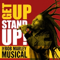 Show of the Week: Book Now For GET UP, STAND UP! THE BOB MARLEY MUSICAL Video