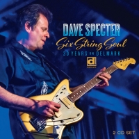Dave Specter to Release 'Six String Soul, 30 Years on Delmark' Album