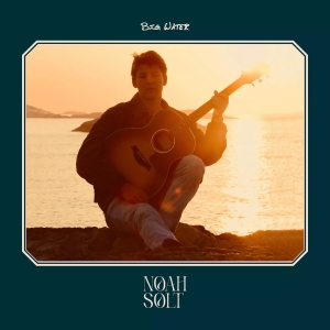 Noah Solt Releases Title Track Off Upcoming Album 'Big Water' Photo