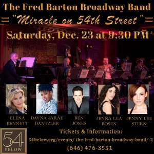 The Fred Barton Broadway Band Presents MIRACLE ON 54th STREET At 54 Below