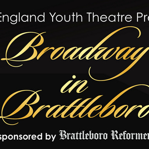 BROADWAY IN BRATTLEBORO Fundraiser To Benefit New England Youth Theatre  Photo