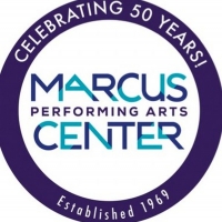 The Marcus Performing Arts Center Announces 50th Anniversary Celebration