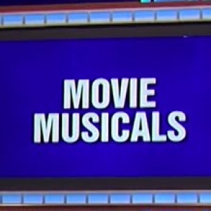 Video: 'Movie Musicals' Featured as Final JEOPARDY! Category