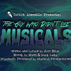 Yorick Ensemble Presents THE GUY WHO DIDN'T LIKE MUSICALS! In February Photo