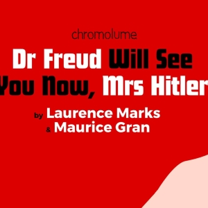 World Premiere of DR FREUD WILL SEE YOU NOW, MRS HITLER to Debut at Upstairs at the Gateho Photo