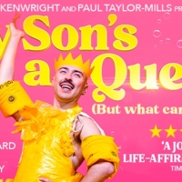 MY SON'S A QUEER (BUT WHAT CAN YOU DO?) Will Return to the West End Next Month Photo
