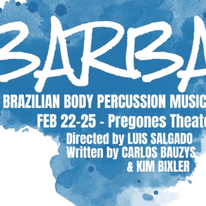 Promising To Be An Exciting Theatrical Experience BARBA: A BRAZILIAN BODY PERCUSSION MUSIC Photo