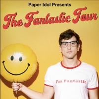 Paper Idol Announces 'The Fantastic Tour' Photo