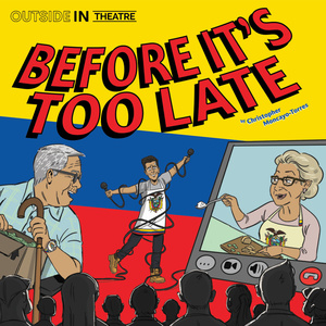 BEFORE IT'S TOO LATE to Open Outside In Theatre's Scripted Season Photo