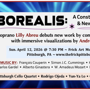 BOREALIS: A CONSTELLATION OF CLASSICAL & NEW MUSIC IN CONCERT To Premiere In Pittsburg Photo