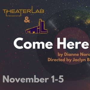 Workshop Production of COME HERE TO ME to be Presented at Theater Lab Photo