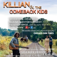 Musical Film KILLIAN & THE COMEBACK KIDS Featuring Taylor A. Purdee & More to Arrive  Video