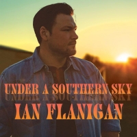 VIDEO: Ian Flanigan Releases Lyric Video for New Single 'Under A Southern Sky' Photo
