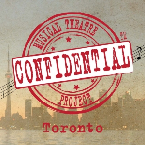 The Confidential Musical Theatre Project Returns to Toronto Photo